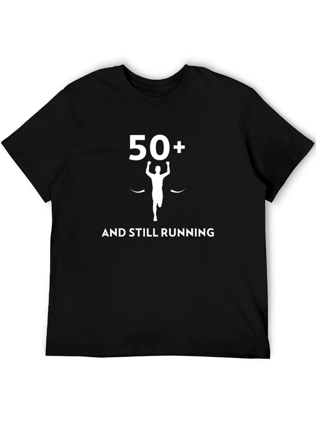 50+ and Still Running Graphic T-Shirt