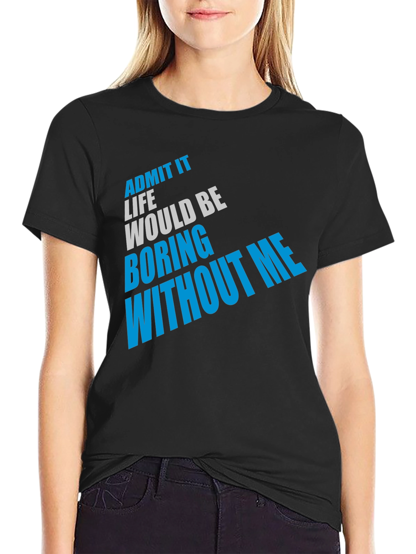 Funny Sarcastic Slogan Black T-Shirt