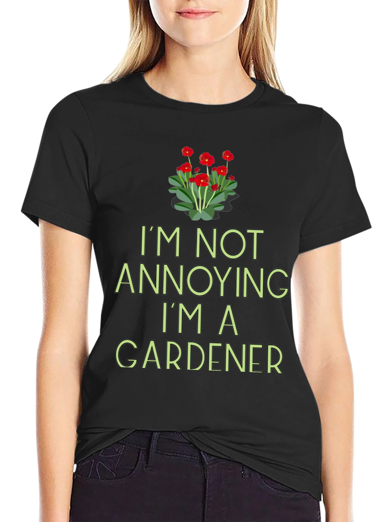Gardener T-Shirt - Im Not Annoying Funny Gardening Tee