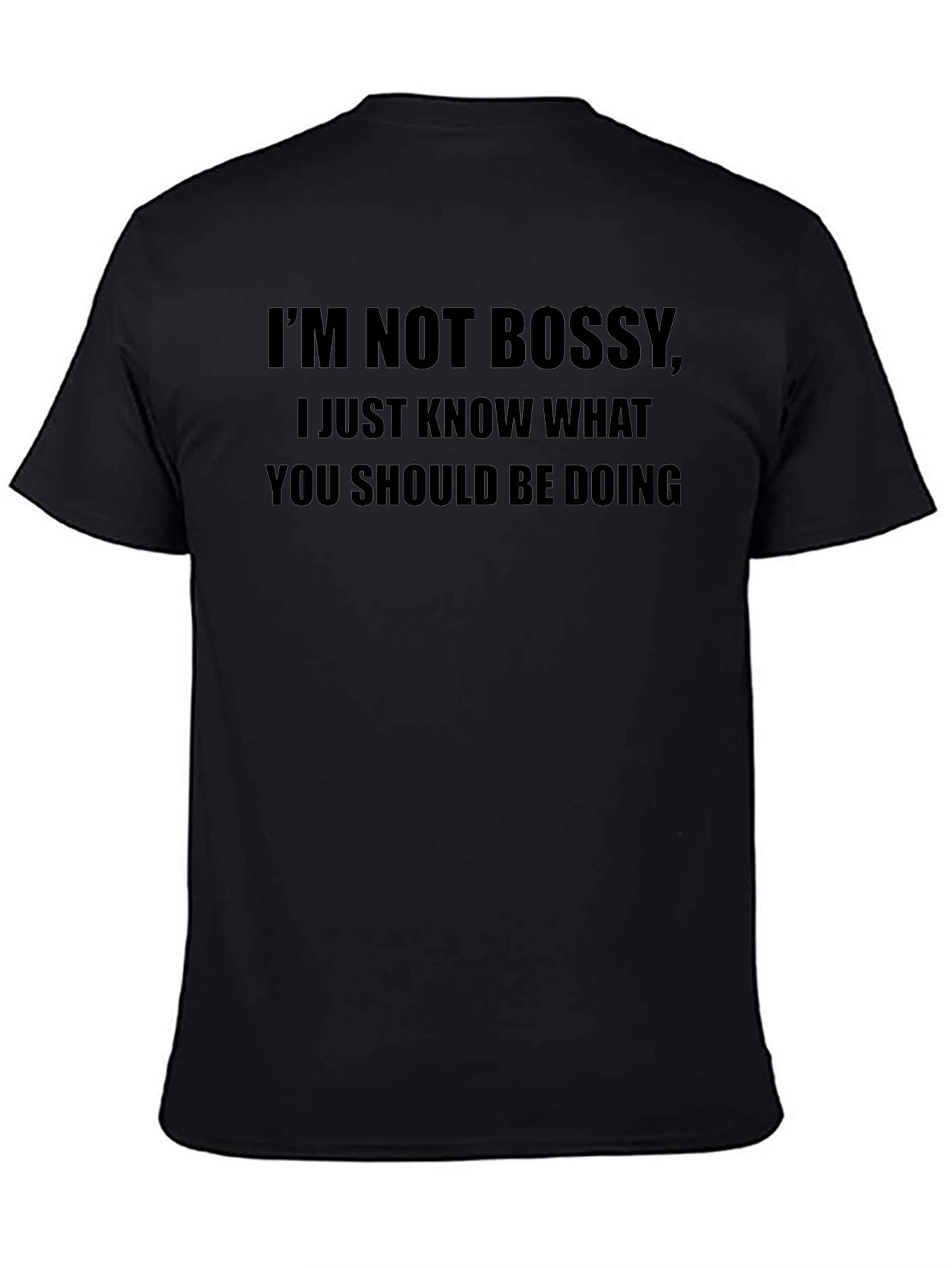 Im Not Bossy T-Shirt - Funny Graphic Tee