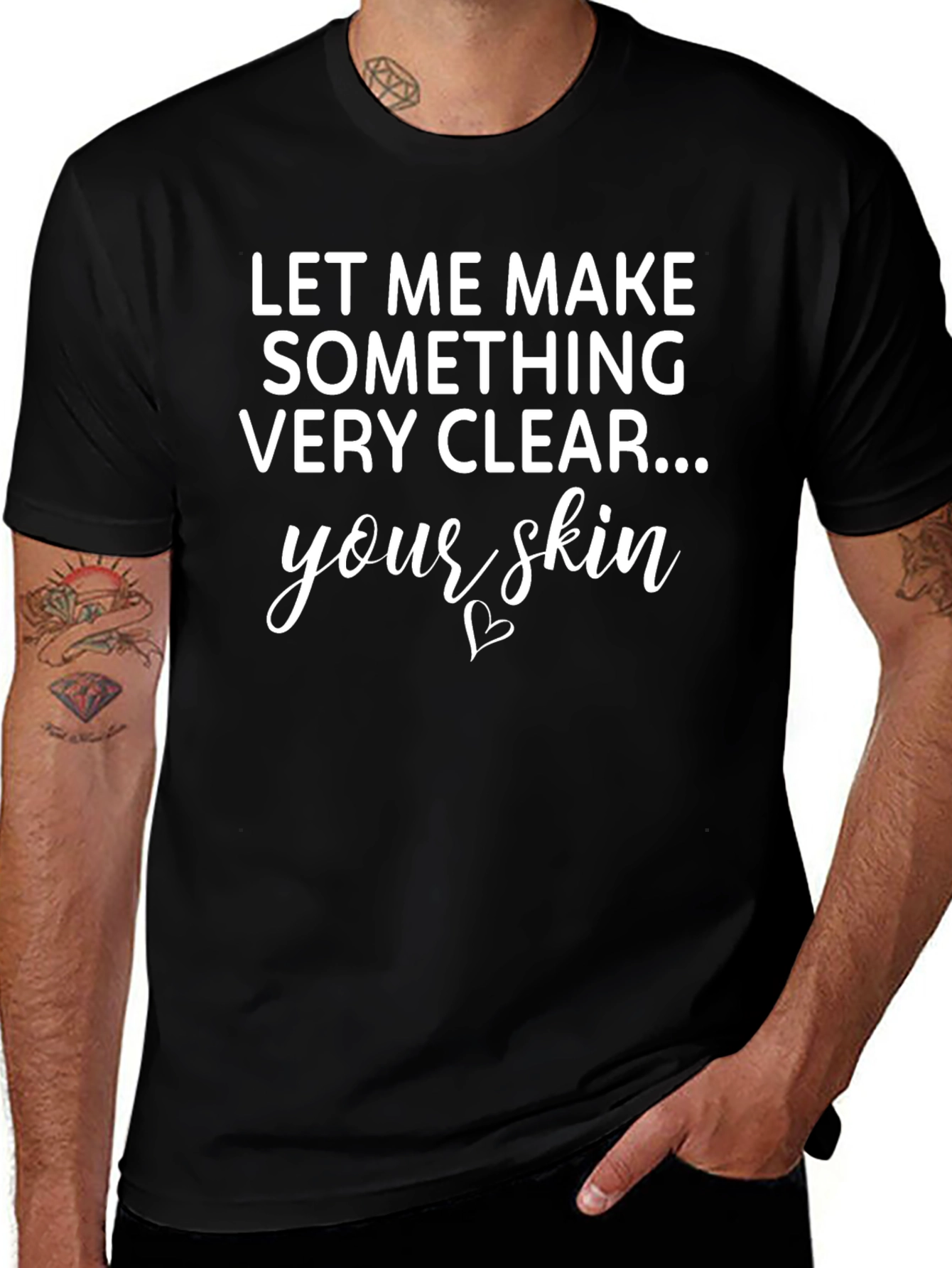 Funny Sarcastic T-Shirt: Let Me Make Something Very Clear