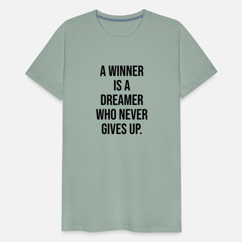 a winner is a dreamer who never gives up
