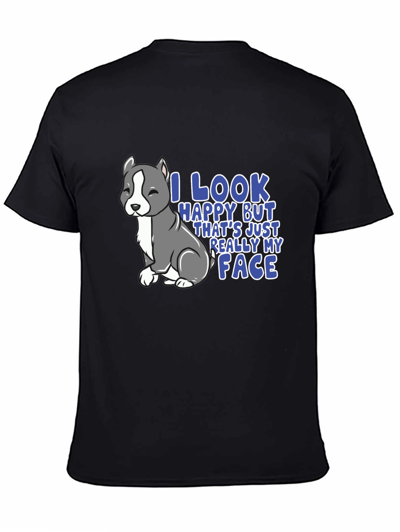 Funny Pitbull T-Shirt - I Look Happy My Face