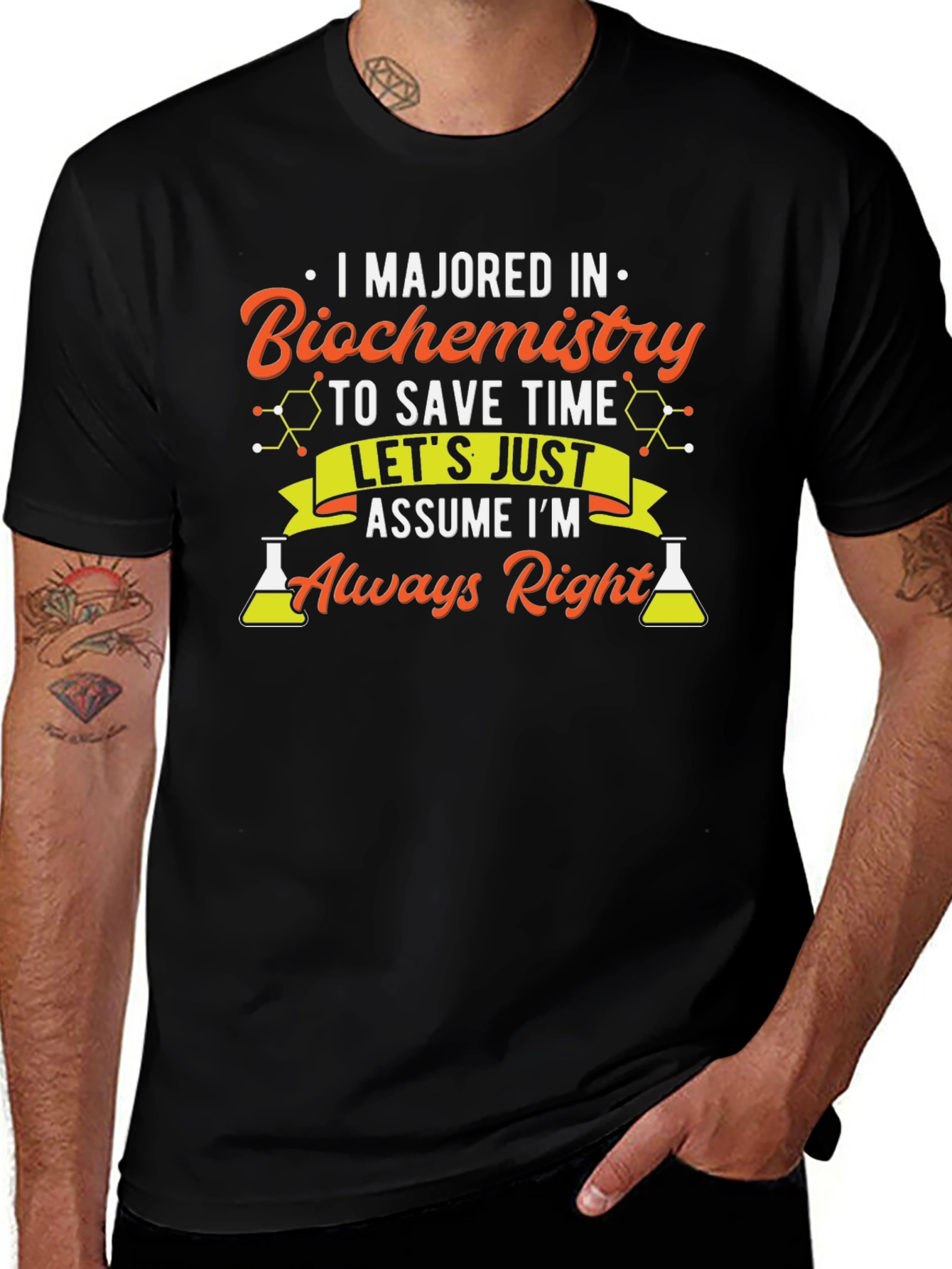 Biochemistry Major T-Shirt - Always Right!
