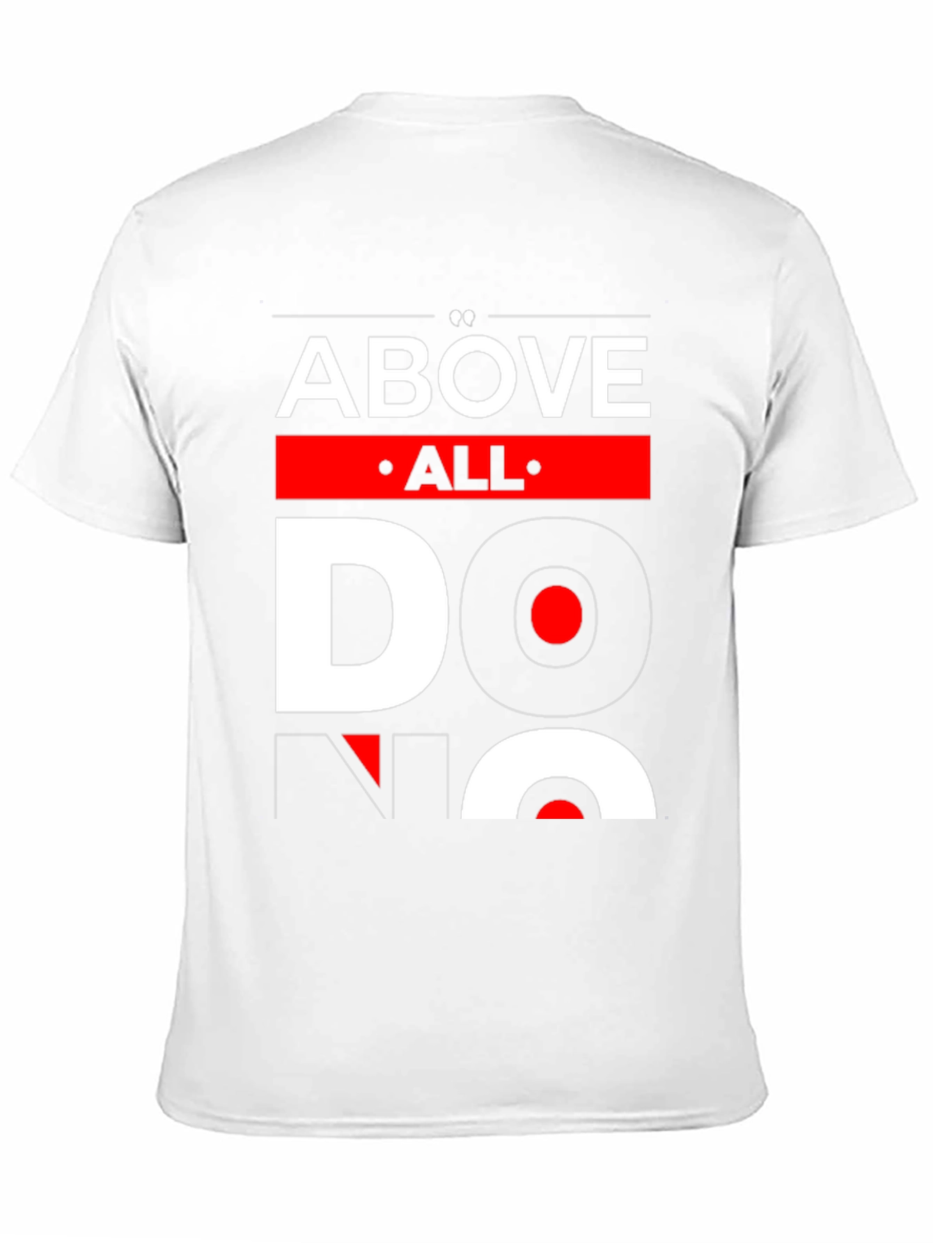 Above All Do No Harm Graphic T-Shirt