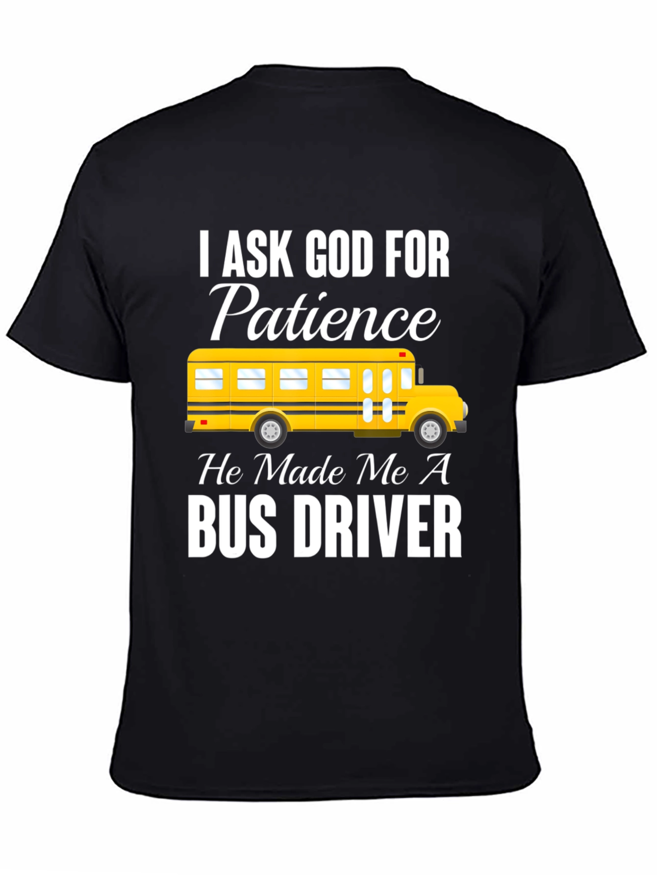 Bus Driver Patience Graphic Tee