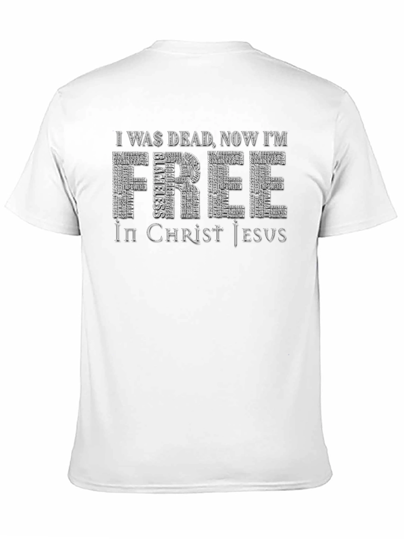 I Was Dead Now Im Free Christian T-Shirt