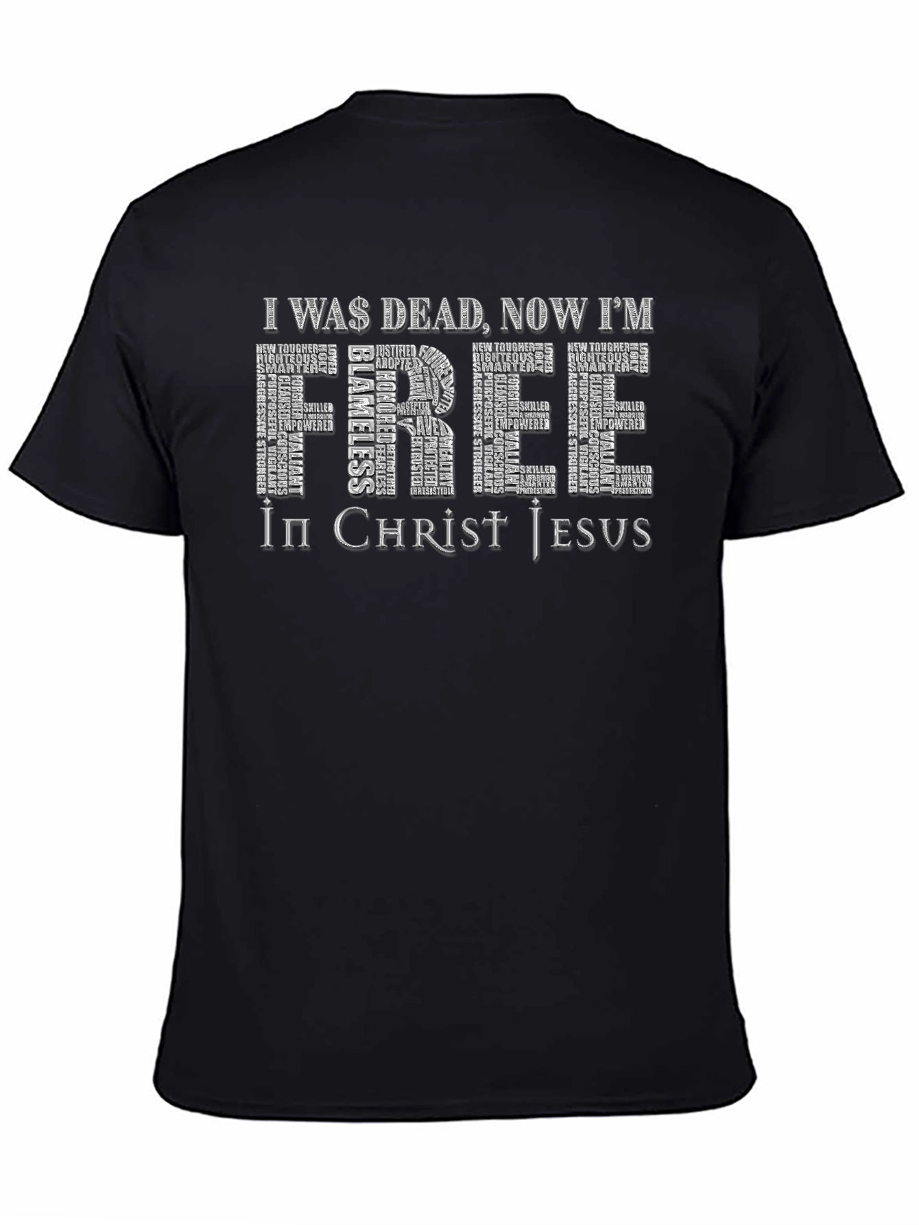 I Was Dead Now Im Free Christian T-Shirt