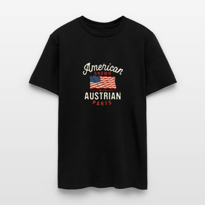 American Grown with Austrian Parts Patriotic Natio