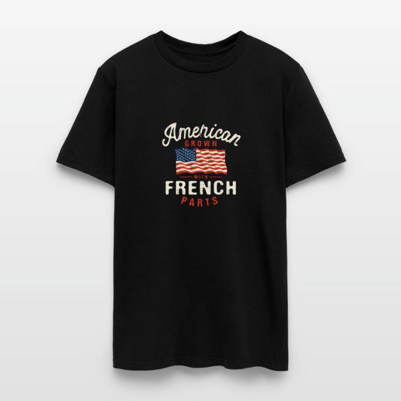 American Grown with French Parts Patriotic Nationa