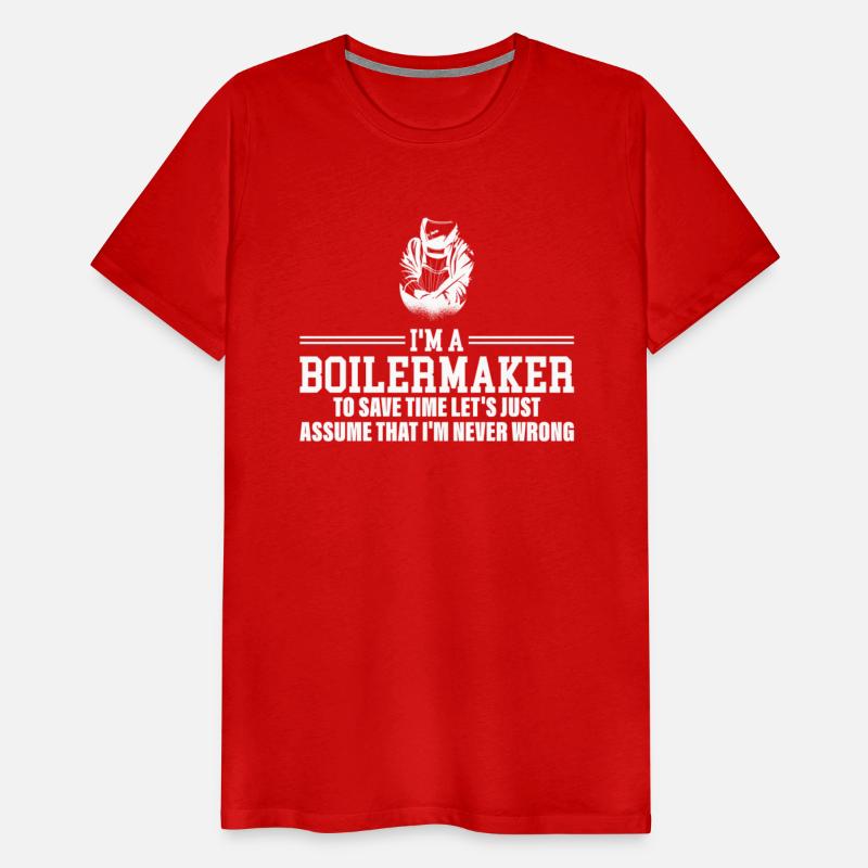 Assume That I'M Never Wrong Sarcasm Boilermaker