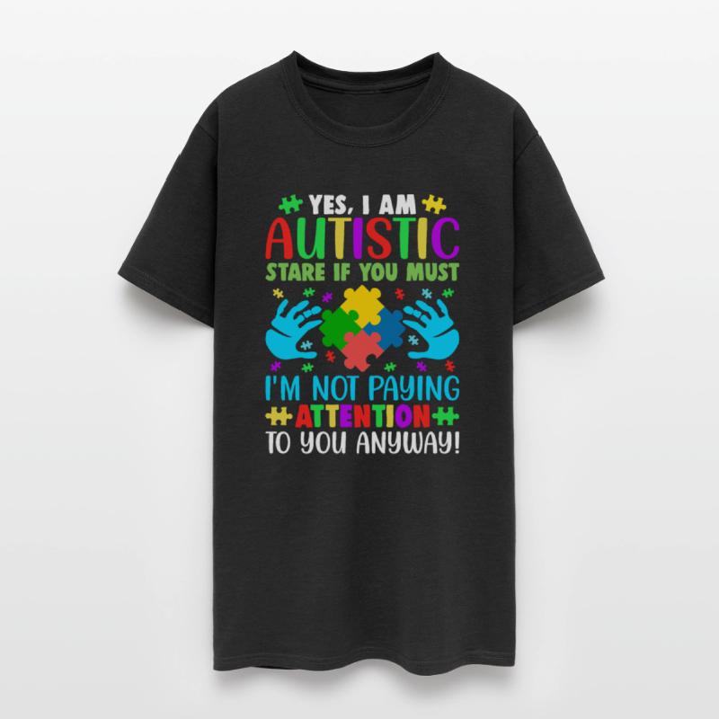 Autism Awareness Month Yes I Am Autistic Stare If