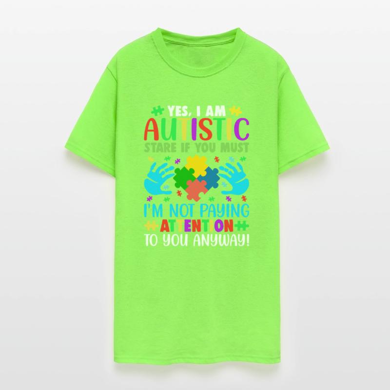 Autism Awareness Month Yes I Am Autistic Stare If