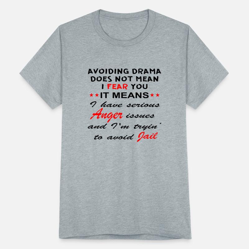 Avoiding Drama Does Not Mean I Fear You It Means I