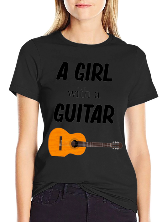 A Girl With A Guitar T-Shirt - Music Lover Tee