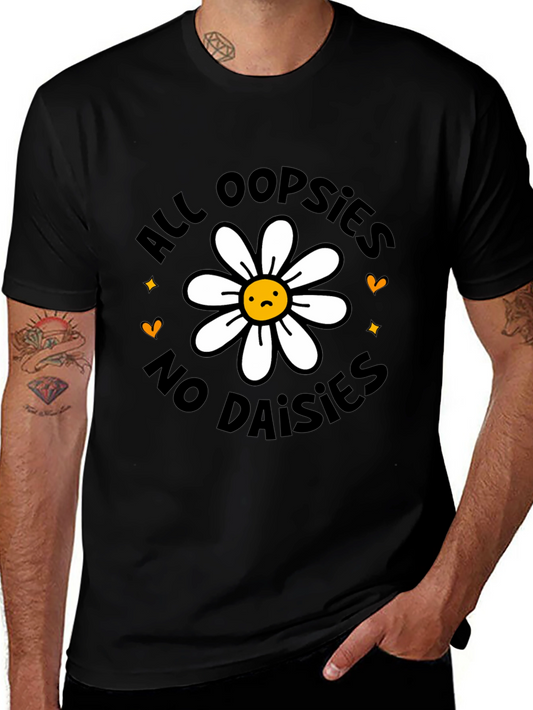 All Oopsies No Daisies Graphic Tee