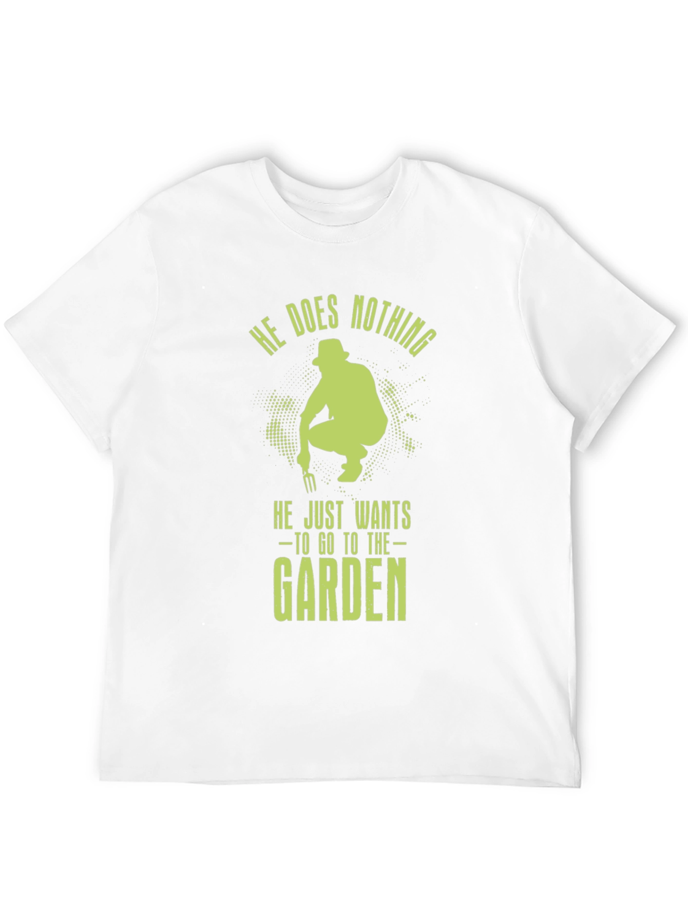 Gardener Graphic Tee - He Does Nothing Garden