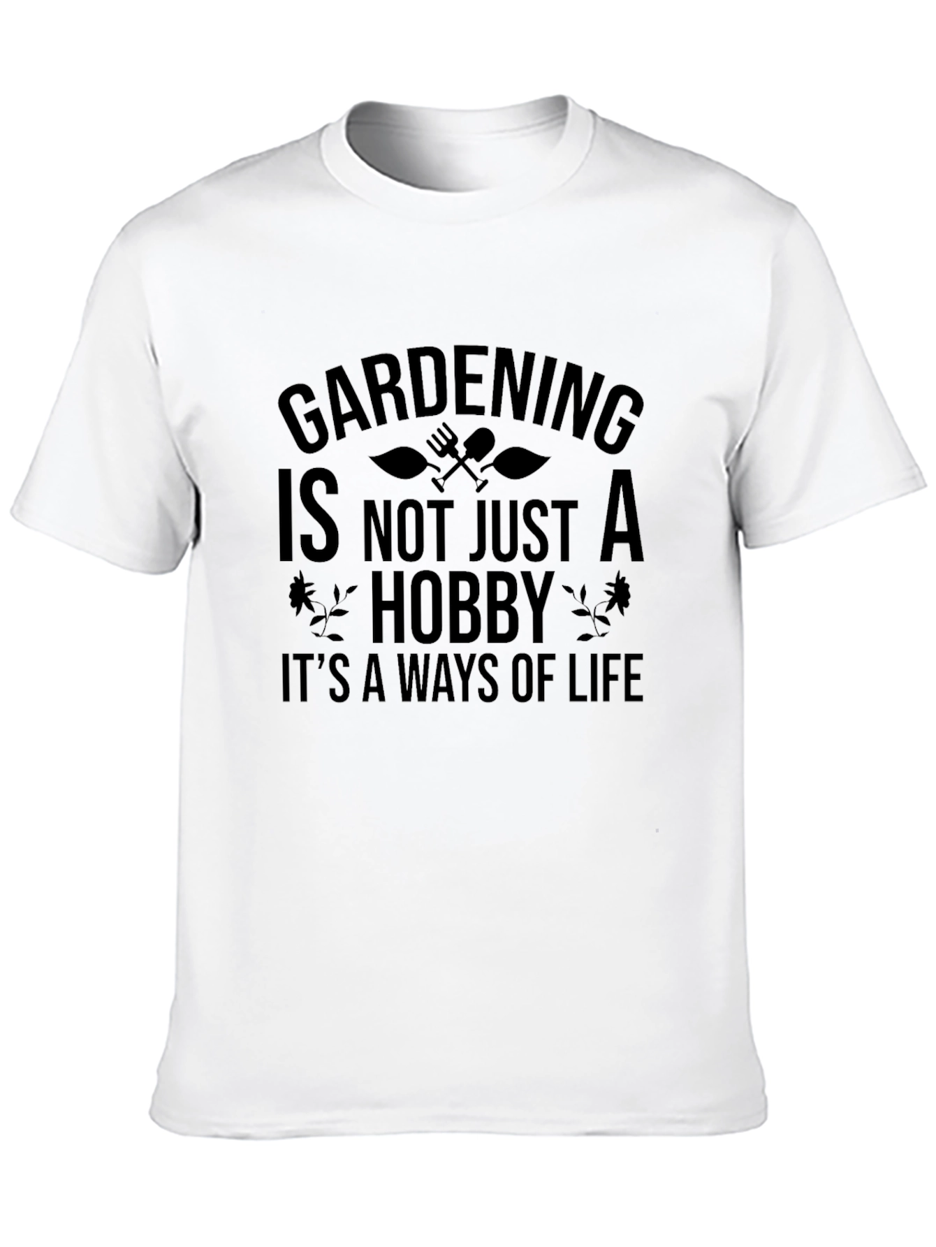 Gardening Is Not Just a Hobby T-Shirt