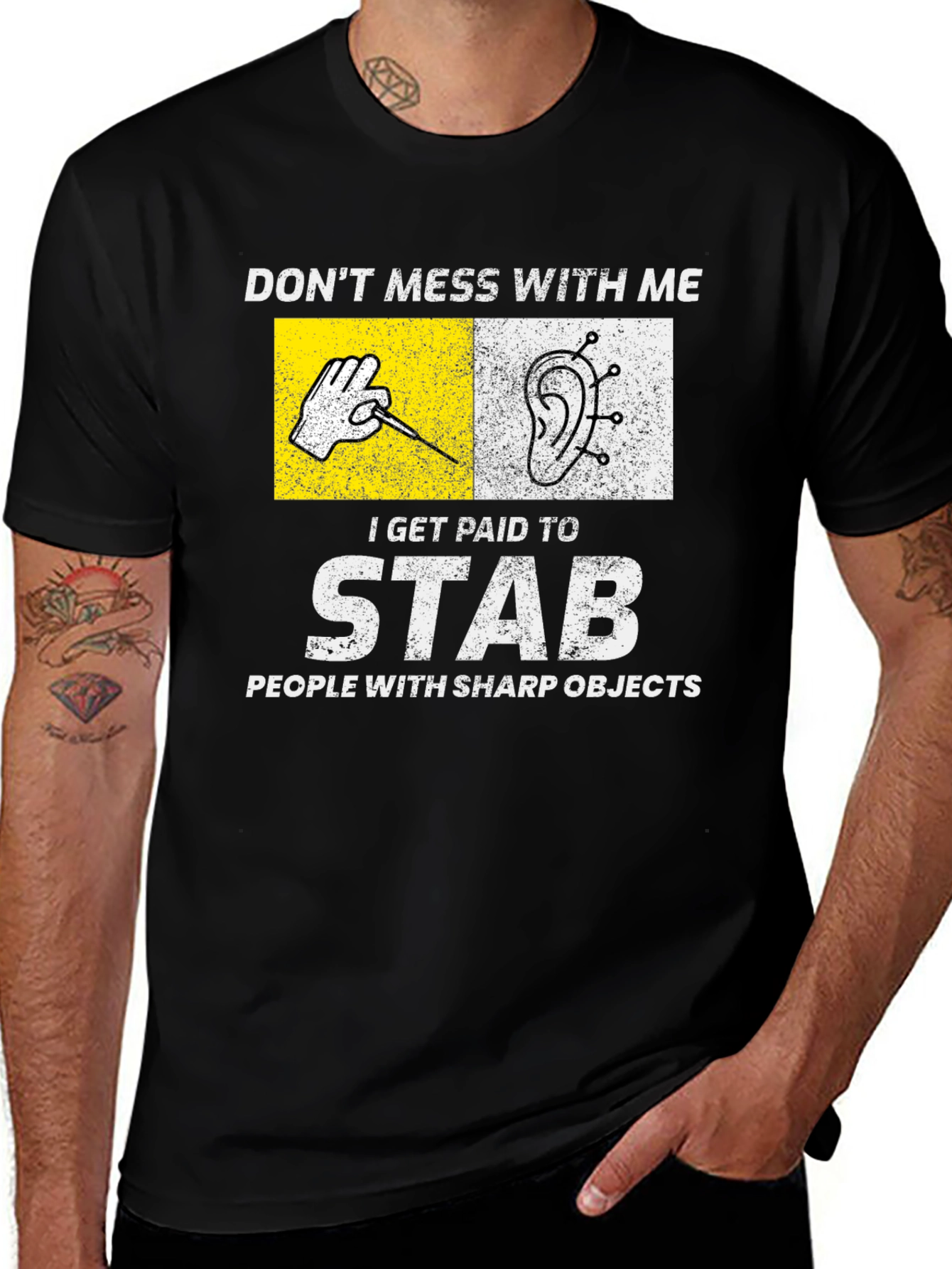 Acupuncturist T-Shirt: Dont Mess With Me I Stab