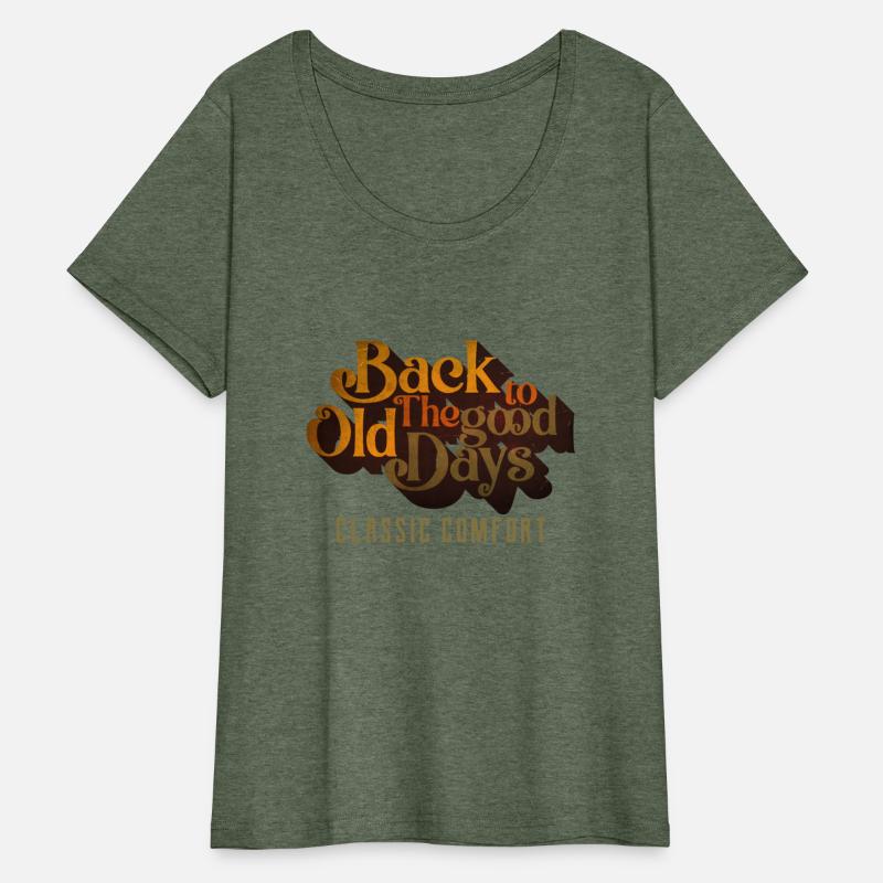 BACK TO THE GOOD OLD DAYS CLASSIC COMFORT