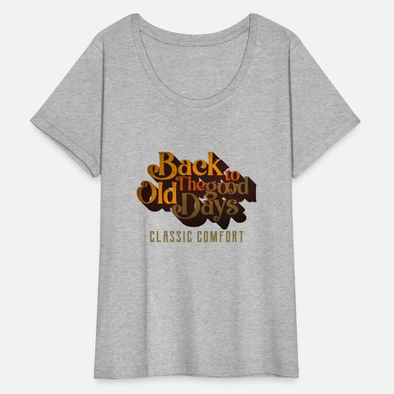 BACK TO THE GOOD OLD DAYS CLASSIC COMFORT