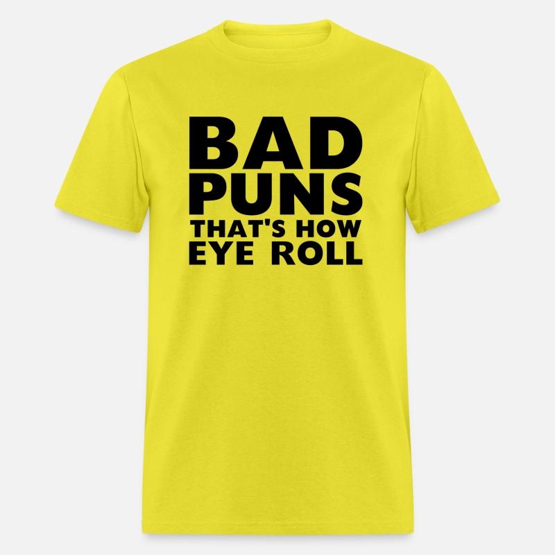 Bad Puns That'S How Eye Roll Joke Humor Saying Quo