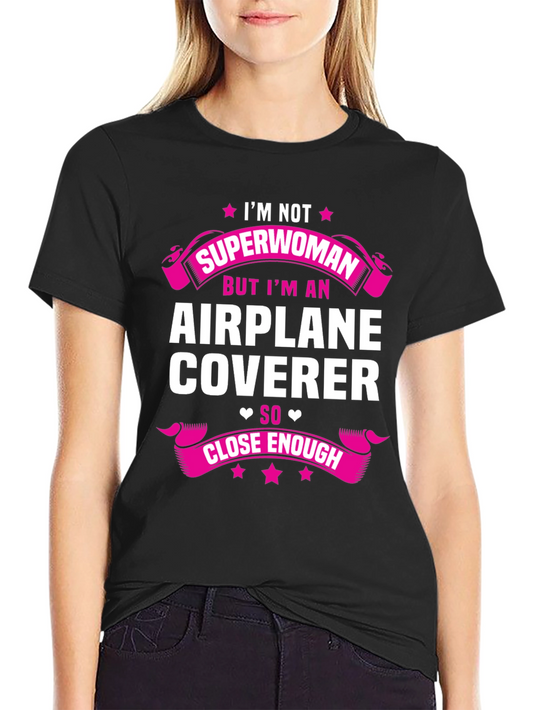 Airplane Coverer T-Shirt - Superwoman Alternative