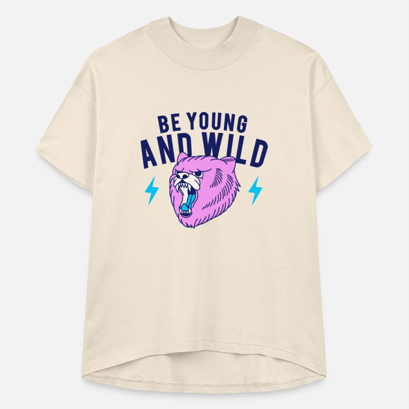 be young and wild