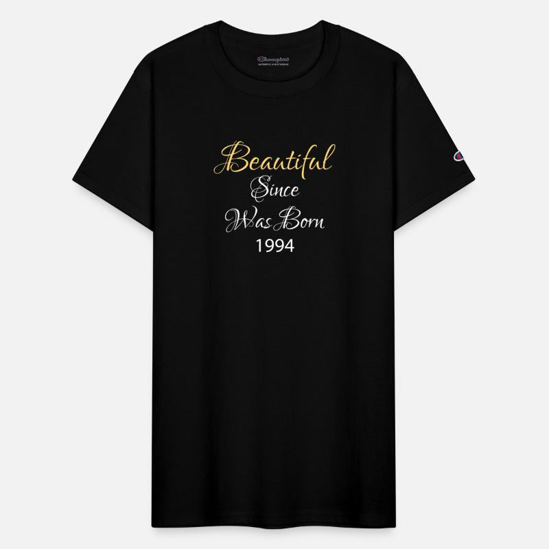 BEAUTIFUL SINCE WAS BORN 1994 SHIRT