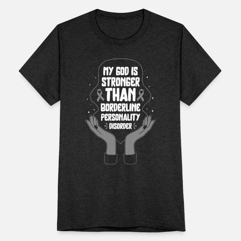 Borderline Personality Disorder Shirt, God Is