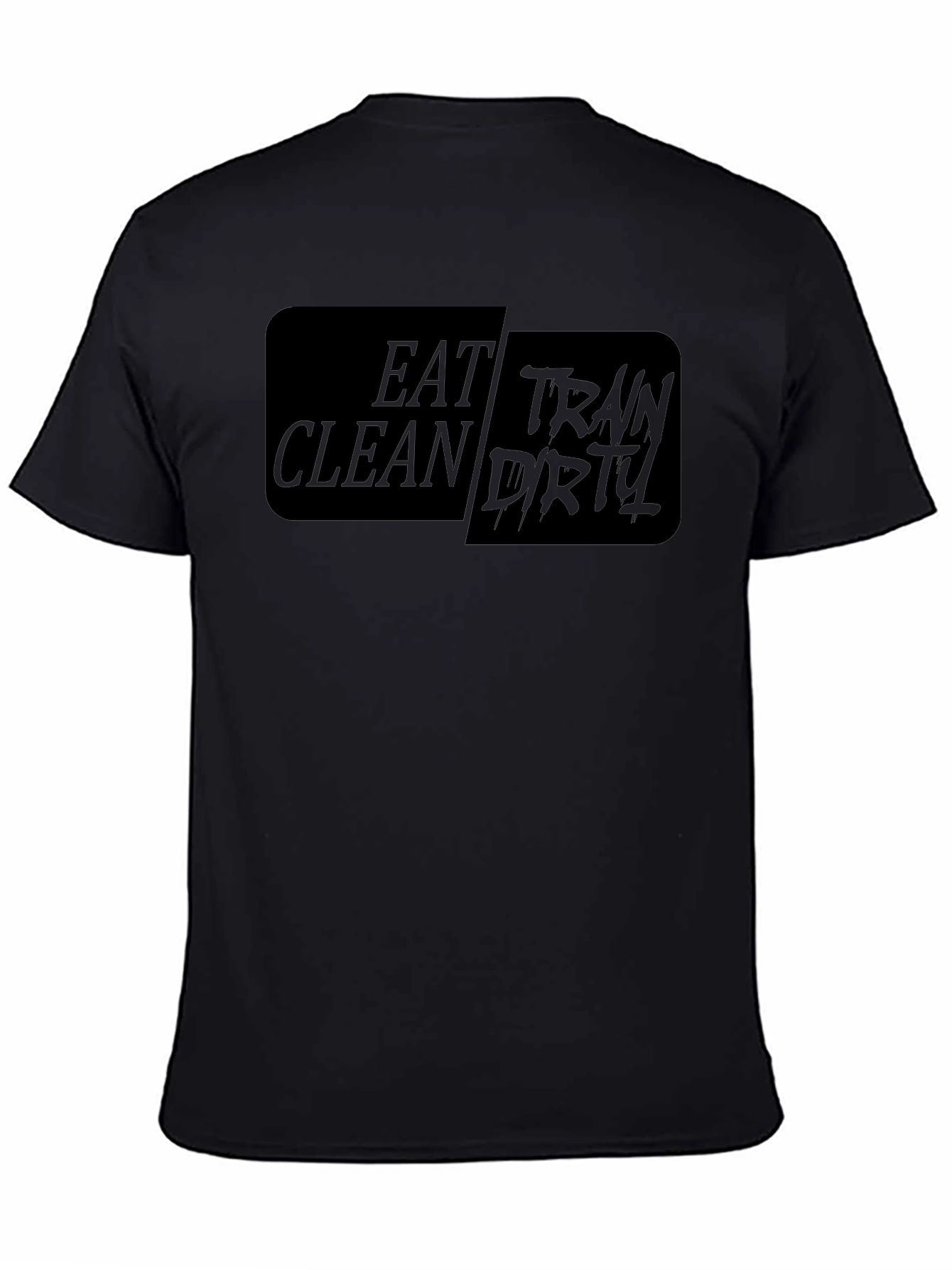 Eat Clean Train Dirty Graphic Tee