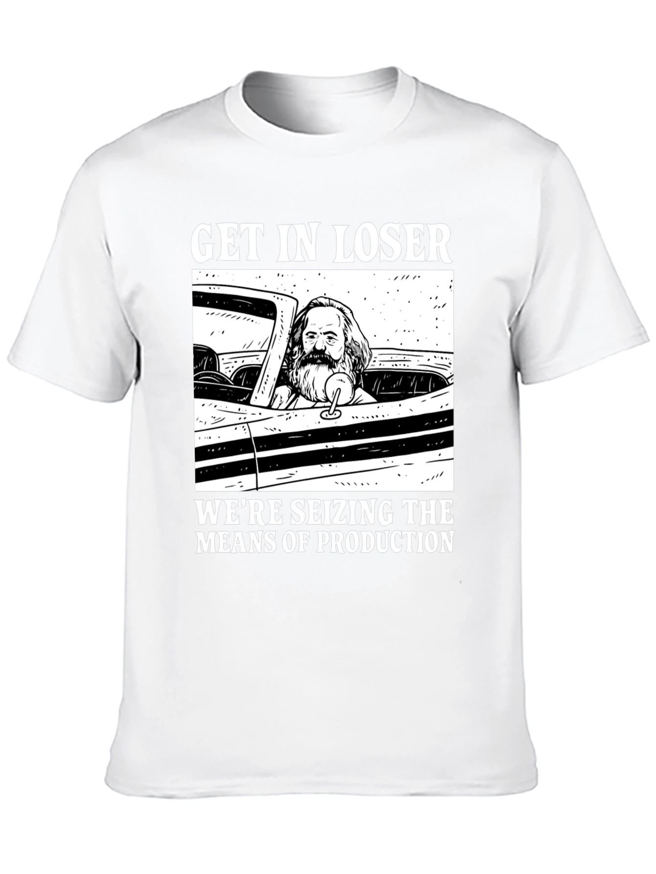 Get In Loser Karl Marx T-Shirt