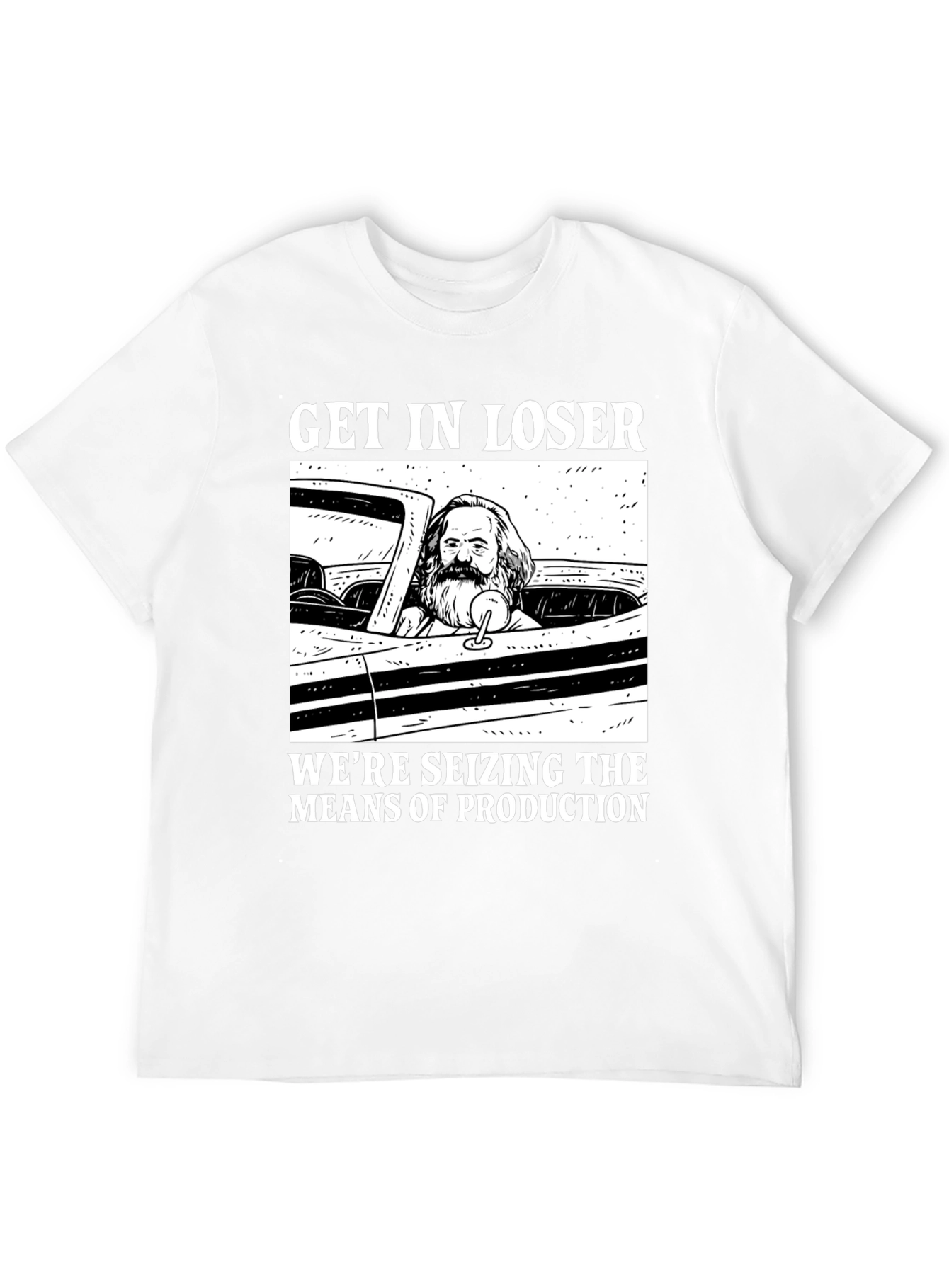 Get In Loser Karl Marx T-Shirt