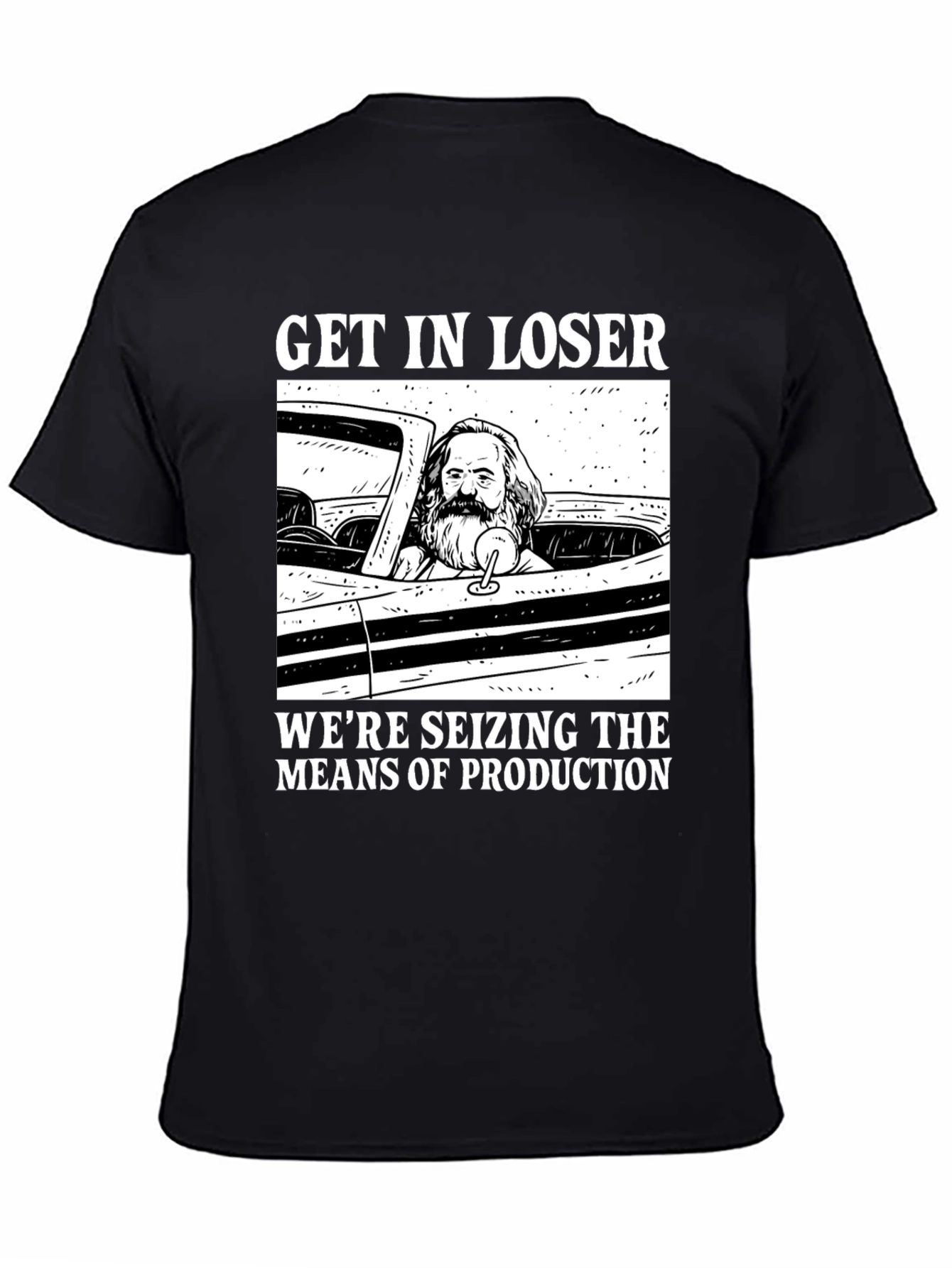 Get In Loser Karl Marx T-Shirt
