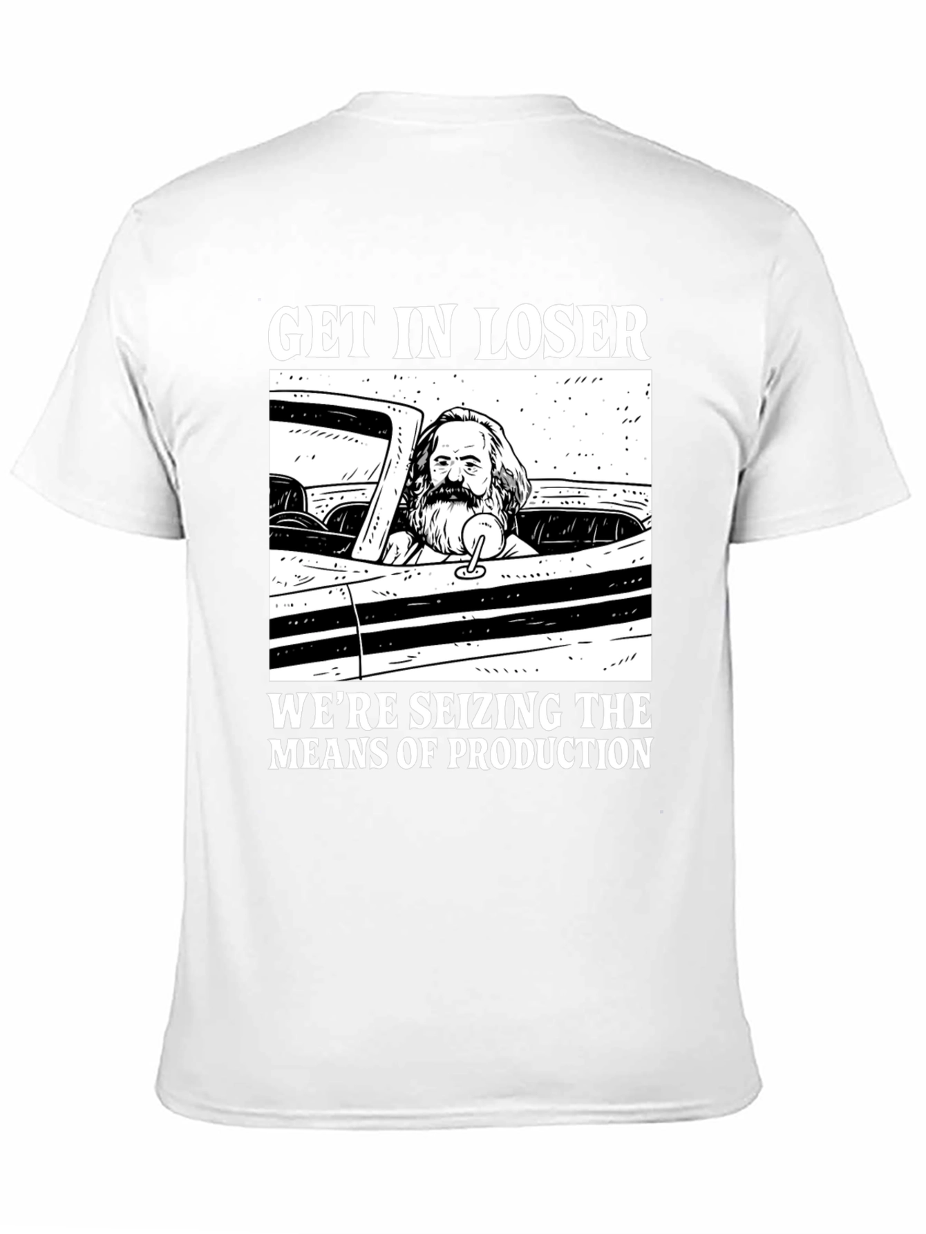 Get In Loser Karl Marx T-Shirt