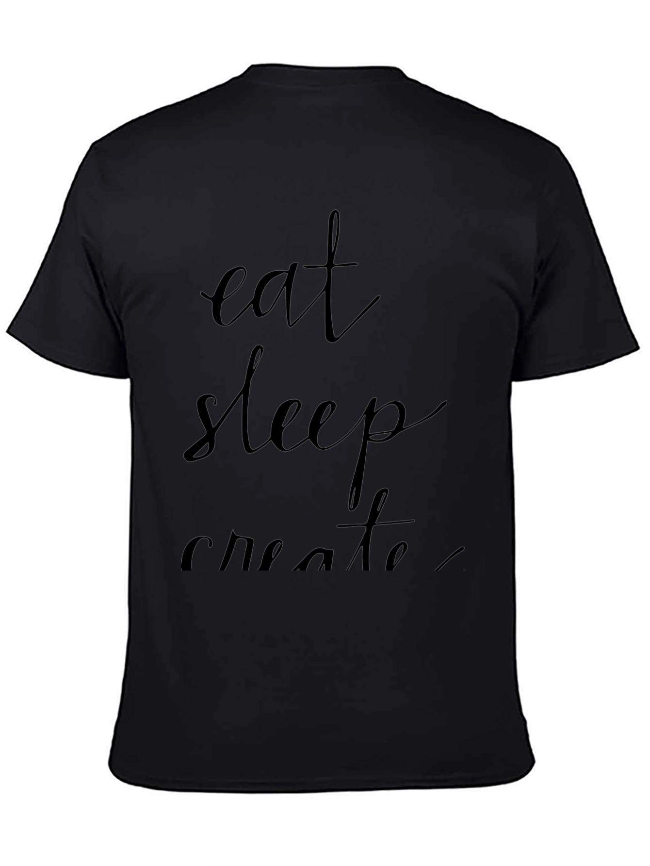 Eat Sleep Create T-Shirt