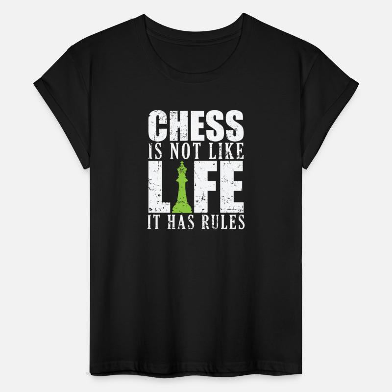 Chess is not like Life it has Rules