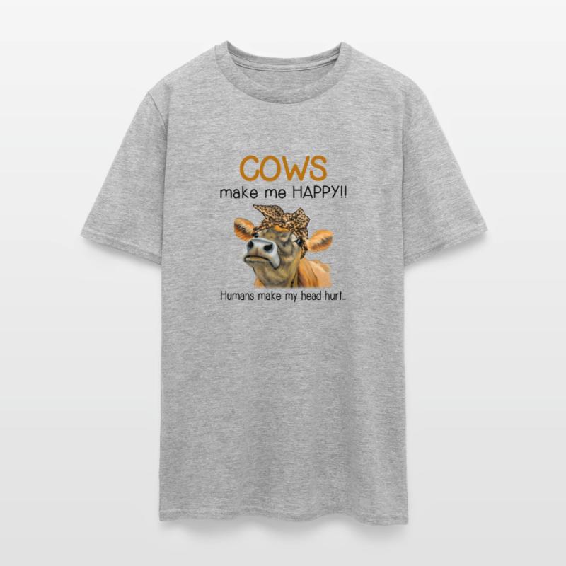 Cows Makes Me Happy Humans Make My Head Hurt