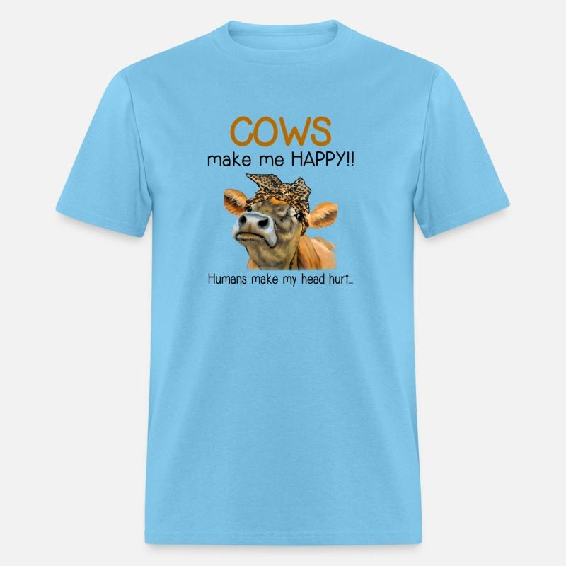 Cows Makes Me Happy Humans Make My Head Hurt