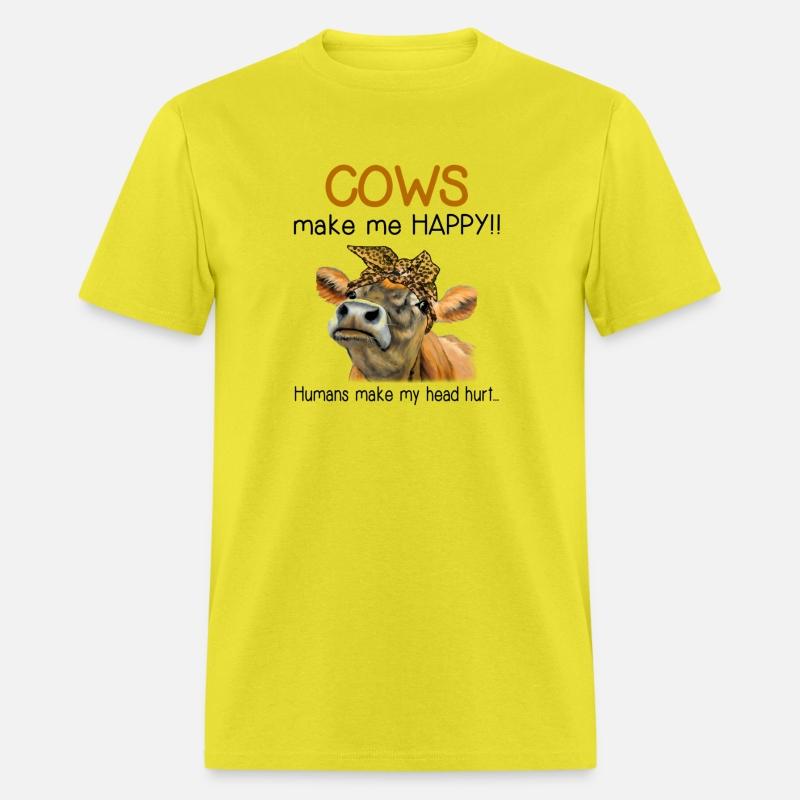 Cows Makes Me Happy Humans Make My Head Hurt