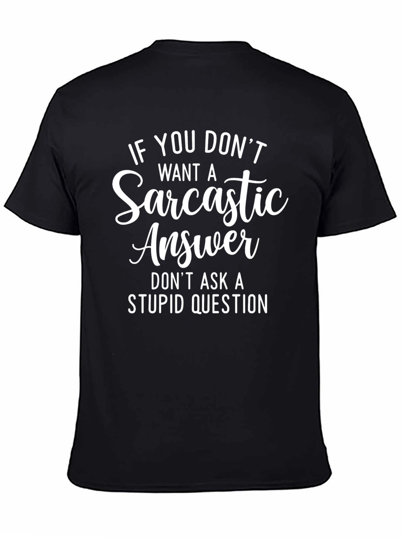Sarcastic Answer Black T-Shirt Funny Graphic Tee