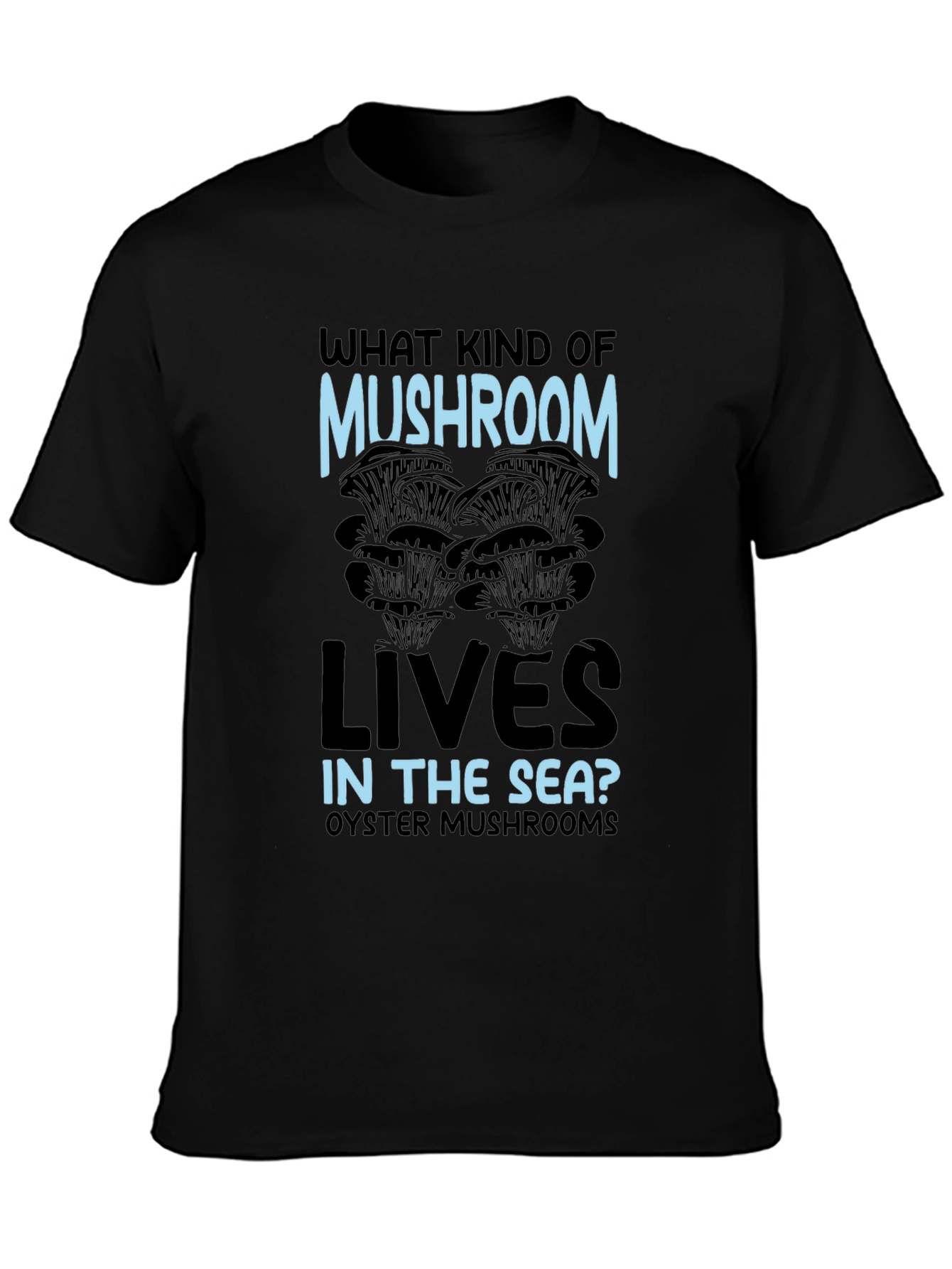Funny Oyster Mushroom T-Shirt