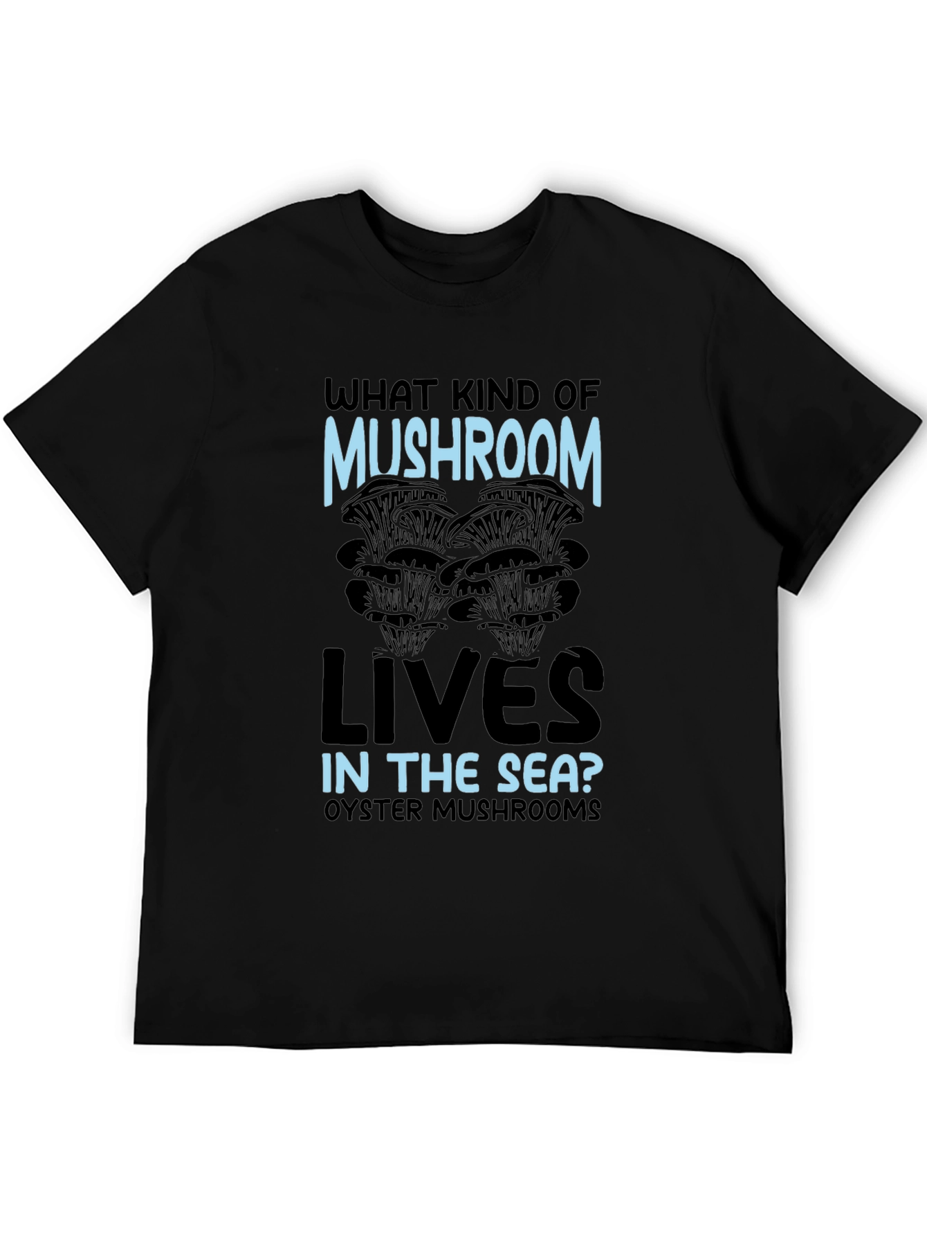 Funny Oyster Mushroom T-Shirt