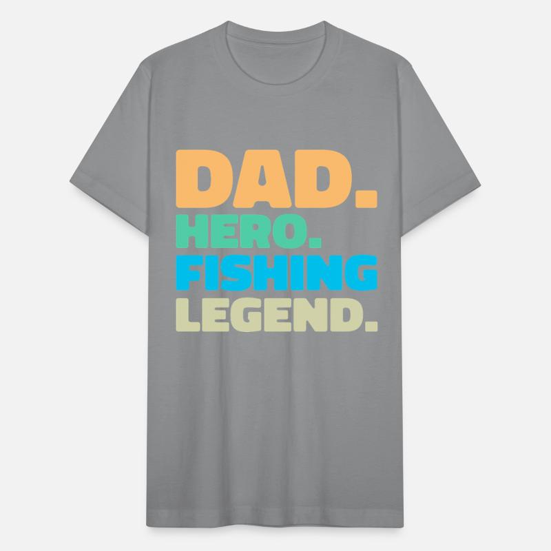 Dad. Hero. Fishing Legend.