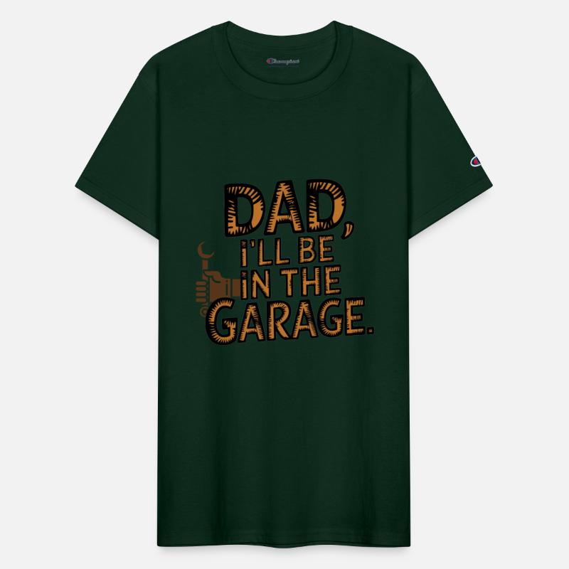Dad I'll Be In The Garage