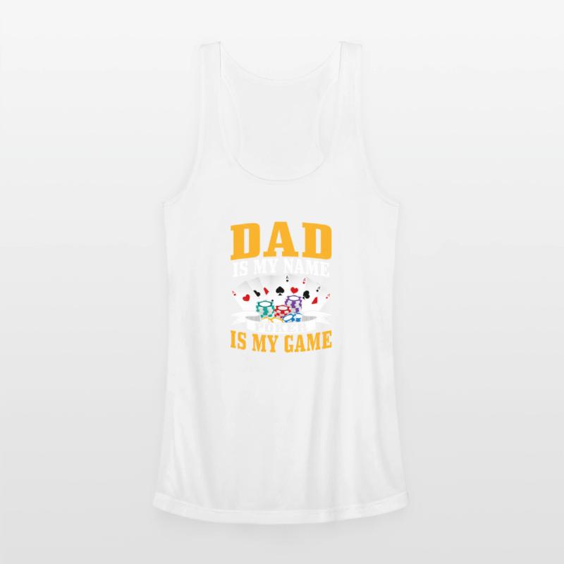 Dad Is My Name Poker Is My Game Card Player