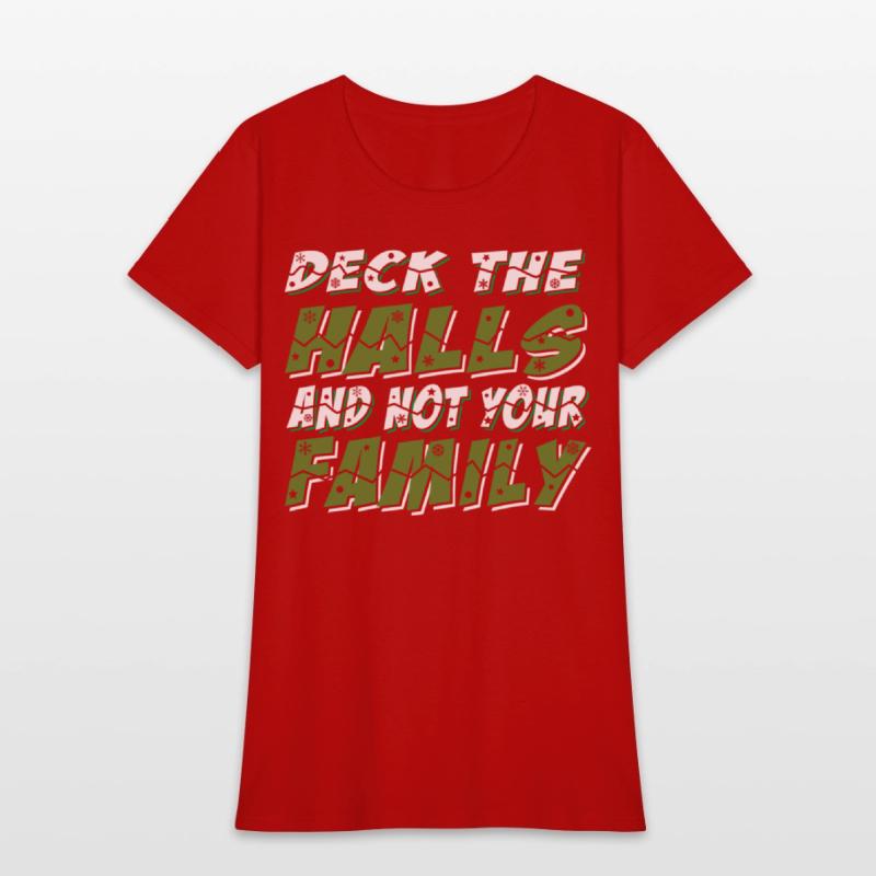 Deck The Halls And Not Your Family