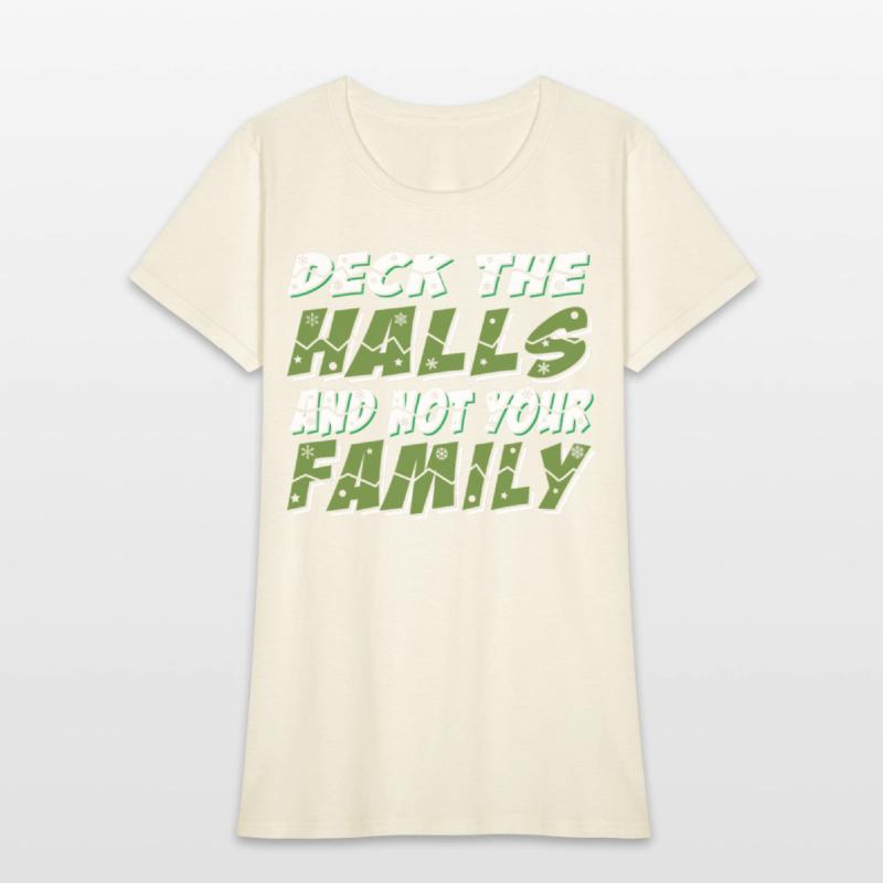 Deck The Halls And Not Your Family