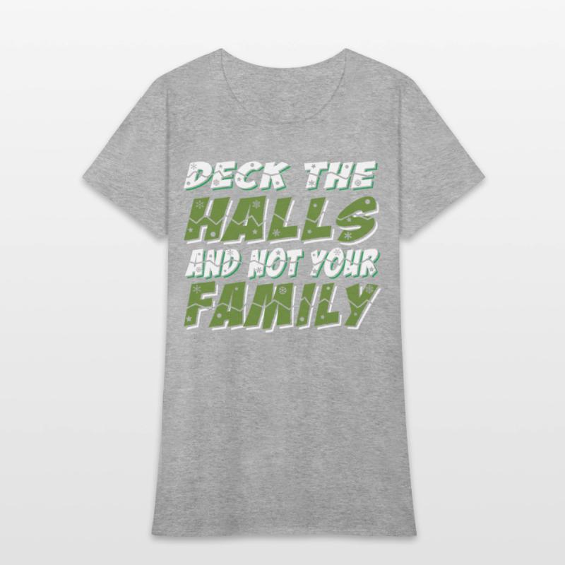 Deck The Halls And Not Your Family