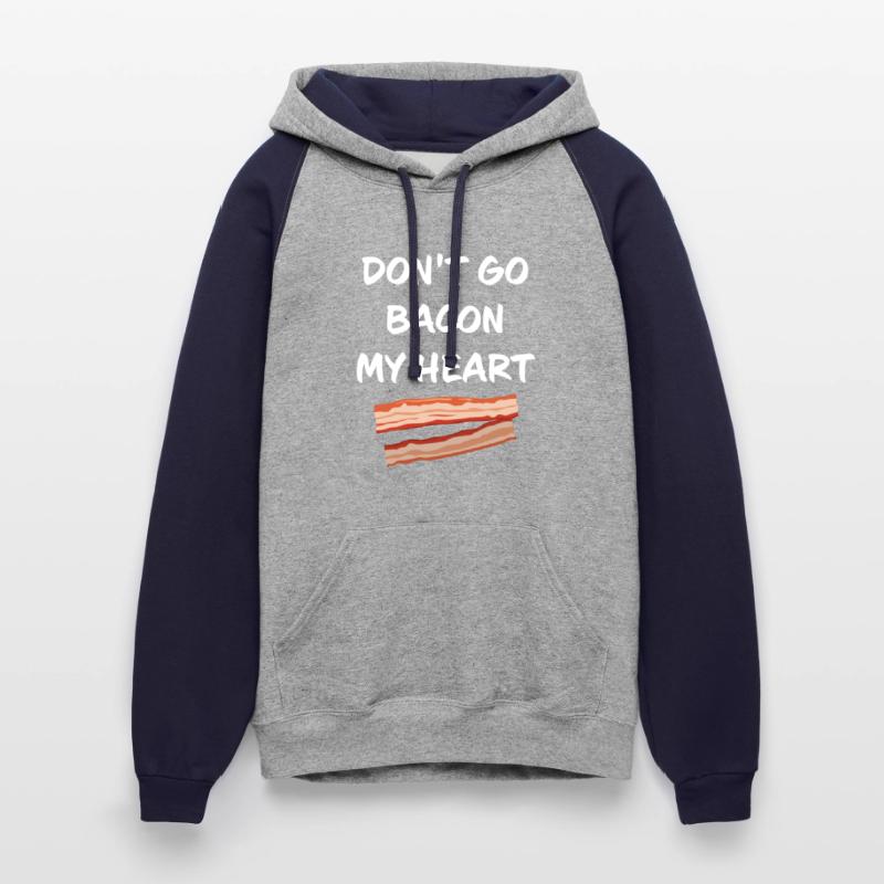 Don't Bacon My Heart Funny Apparel